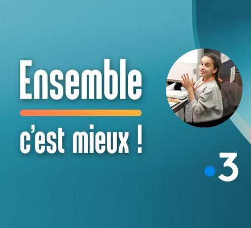 France 3 - Ensemble c'est mieux ! - Le r&ecirc;ve d'In&egrave;s